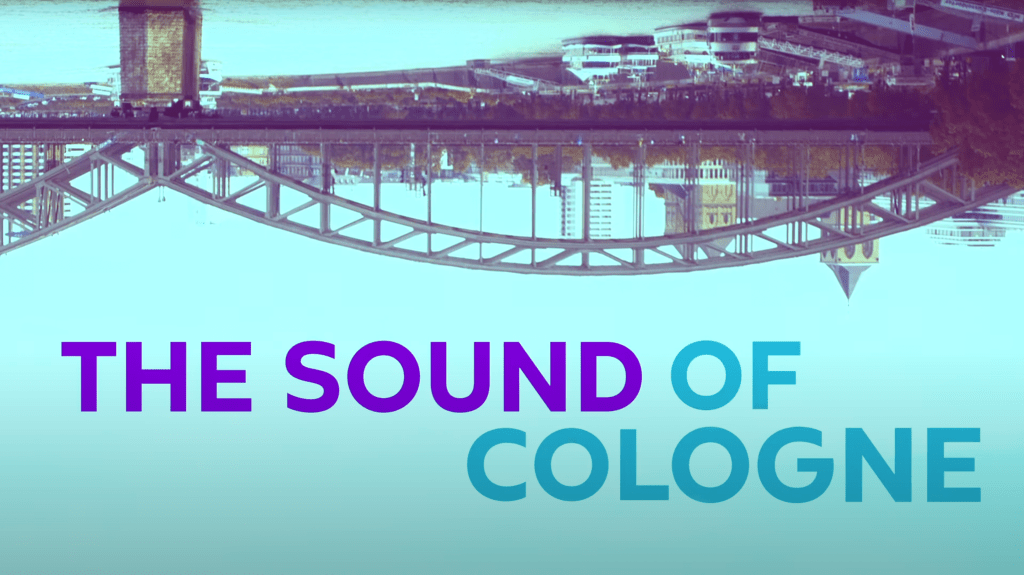 FEATURE DOC: SOUND OF&nbsp;COLOGNE