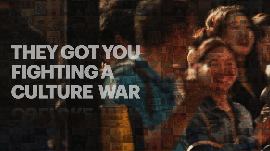 FEATURE DOC: THEY GOT YOU FIGHTING A CULTURE&nbsp;WAR